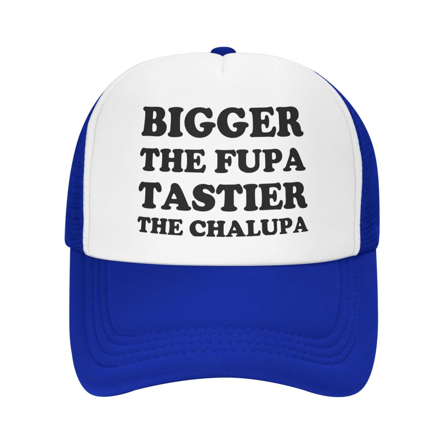 "Bigger The Fupa, Tastier The Chalupa" Funny Saying Trucker Hat - Blue
