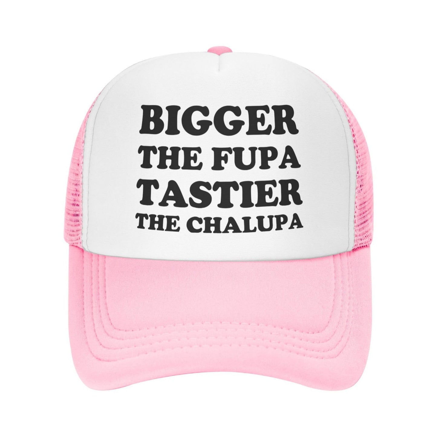 "Bigger The Fupa, Tastier The Chalupa" Funny Saying Trucker Hat - Pink