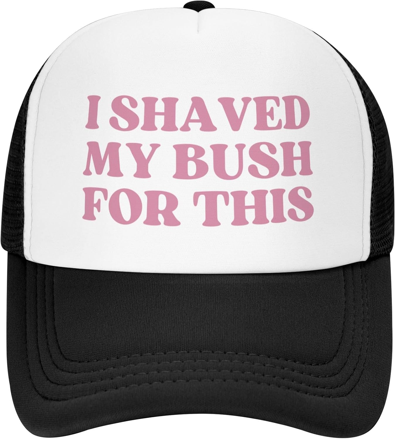 “I Shaved My Bush For This” Funny Trucker Hat - Black