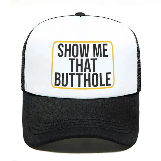 Show Me That Butthole Funny Trucker Hat - Black