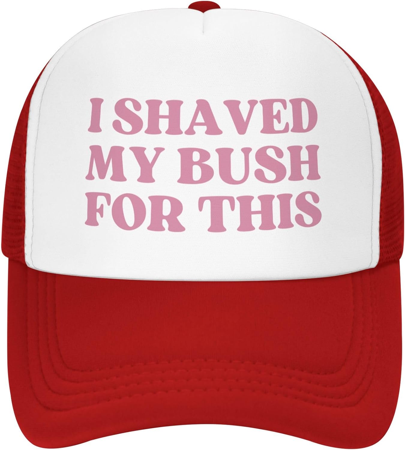 “I Shaved My Bush For This” Funny Trucker Hat - Red