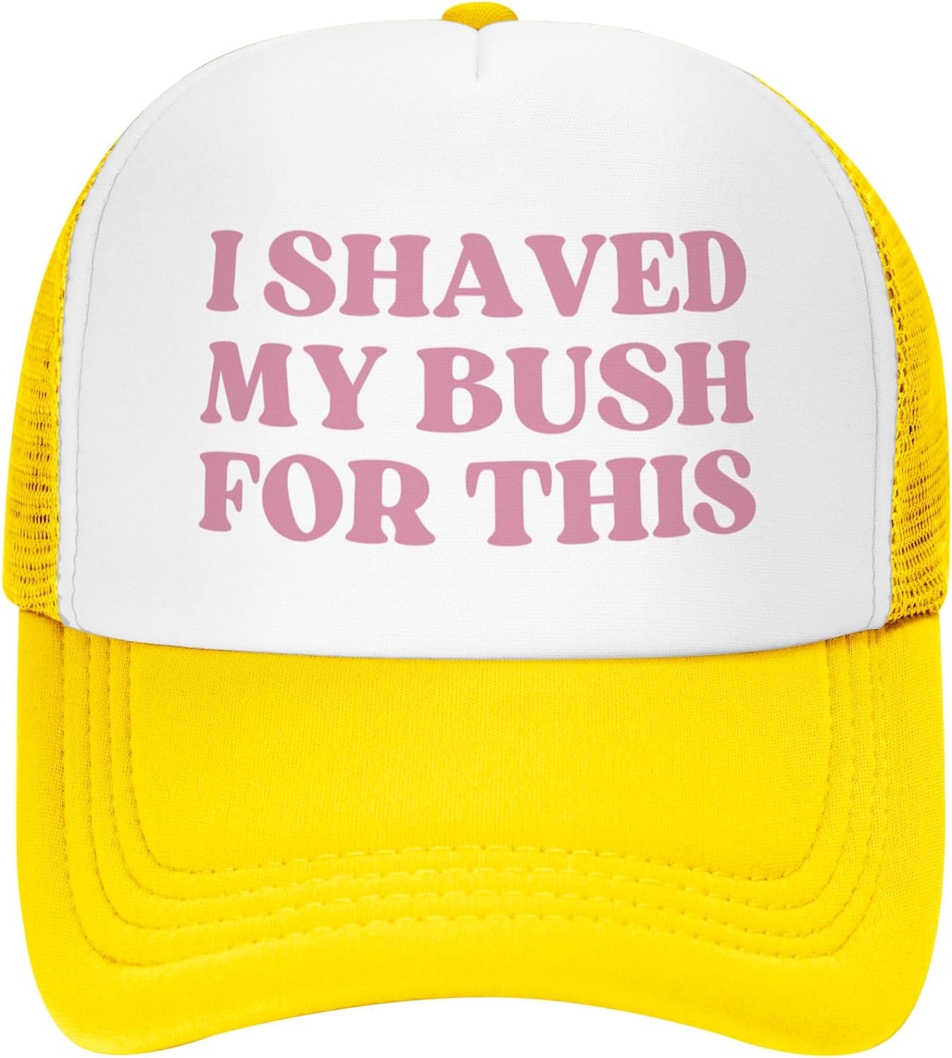 “I Shaved My Bush For This” Funny Trucker Hat - Yellow