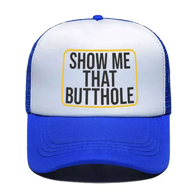 Show Me That Butthole Funny Trucker Hat - Blue 